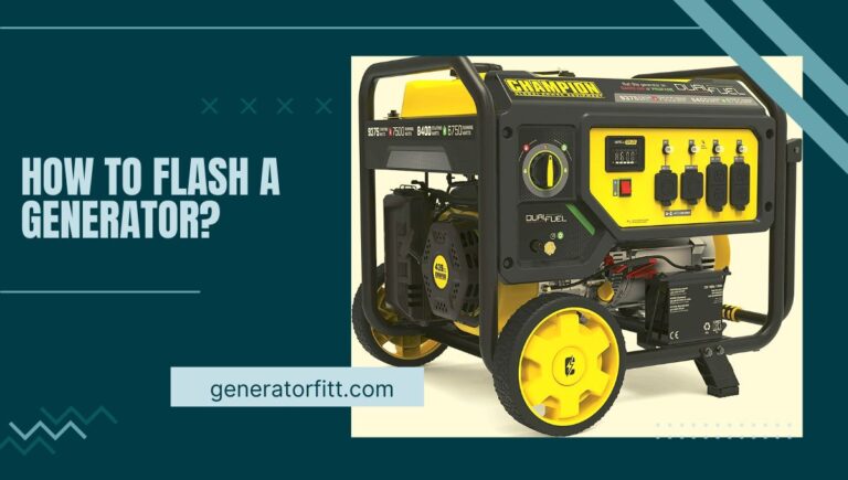 How to Flash a Generator? (Detailed Guide) In 2023