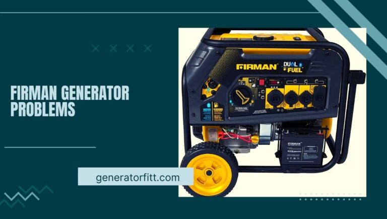 Firman Generator Problems: Solution & Troubleshooting In 2023