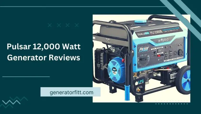 Pulsar 12,000 Watt Generator Reviews: (Good For Buy) In 2023