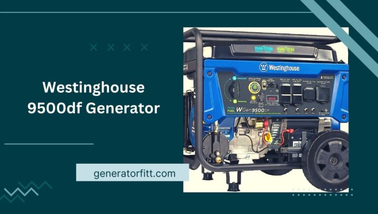 Westinghouse 9500DF Generator Reviews (Features) In 2023