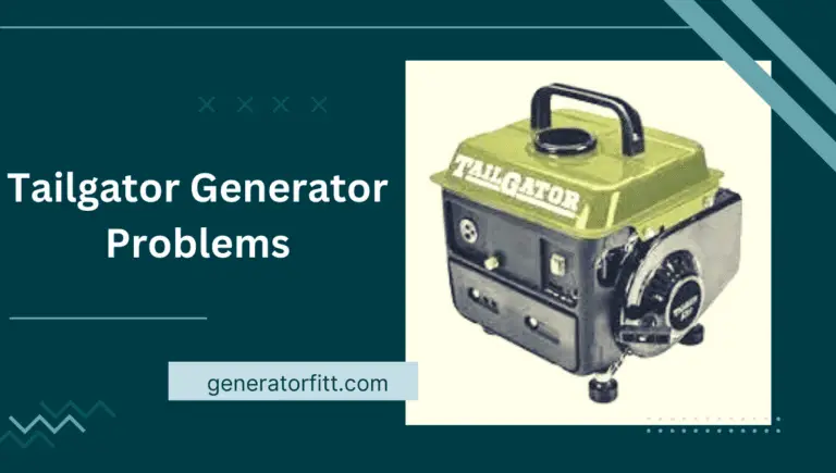 Tailgator Generator Problems: (Solution and Troubleshooting Steps)
