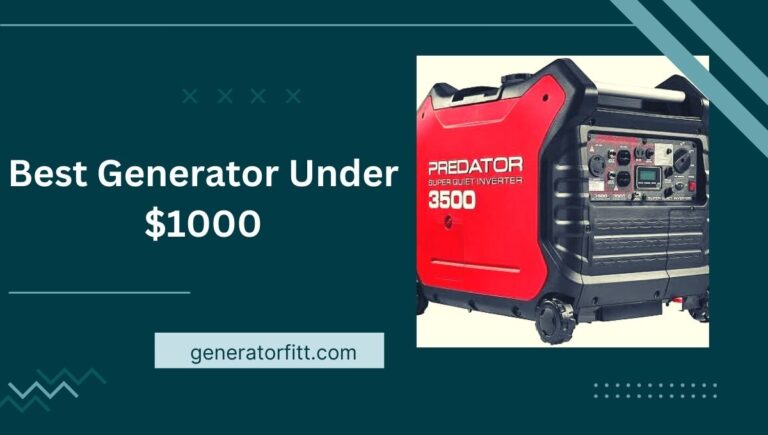10+ Best Generator Under $1000 Reviews: (Top Picks) in 2023