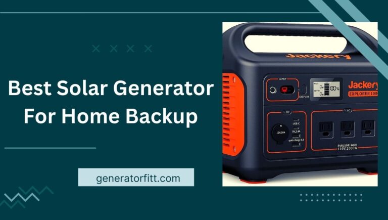 Best Solar Generator For Home Backup