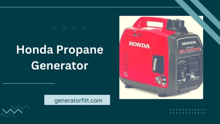 Top 5 Honda Propane Generator (Best For Buy) In 2023
