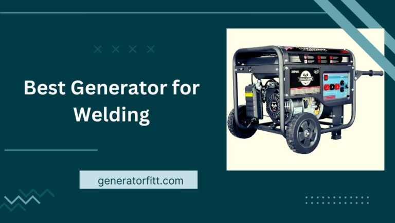 5 Best Generator for Welding Review (Buying Guide) In 2023